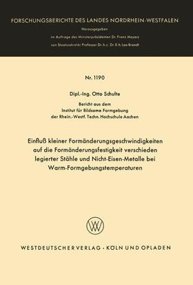 Schulte |  Einfluß kleiner Formänderungsgeschwindigkeiten auf die Formänderungsfestigkeit verschieden legierter Stähle und Nicht-Eisen-Metalle bei Warm-Formgebungstemperaturen | Buch |  Sack Fachmedien