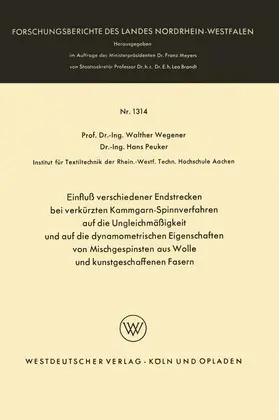 Wegener |  Einfluß verschiedener Endstrecken bei verkürzten Kammgarn-Spinnverfahren auf die Ungleichmäßigkeit und auf die dynamometrischen Eigenschaften von Mischgespinsten aus Wolle und kunstgeschaffenen Fasern | Buch |  Sack Fachmedien