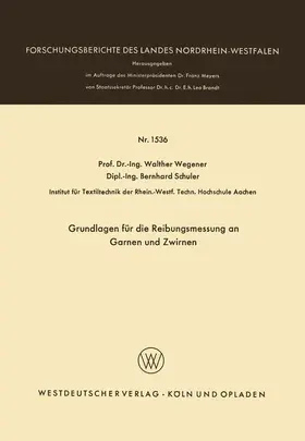 Wegener |  Grundlagen für die Reibungsmessung an Garnen und Zwirnen | Buch |  Sack Fachmedien