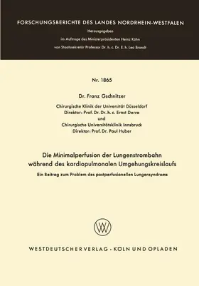 Gschnitzer |  Die Minimalperfusion der Lungenstrombahn während des kardiopulmonalen Umgehungskreislaufs | Buch |  Sack Fachmedien