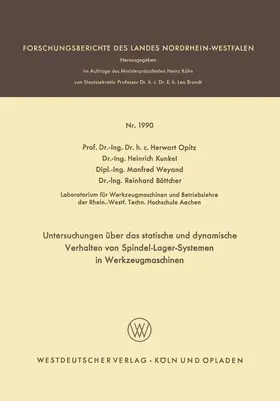 Opitz / Böttcher / Kunkel |  Untersuchungen über das statische und dynamische Verhalten von Spindel-Lager-Systemen in Werkzeugmaschinen | Buch |  Sack Fachmedien