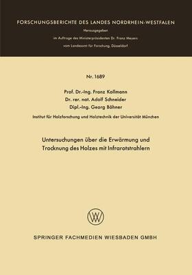 Kollmann |  Untersuchungen über die Erwärmung und Trocknung des Holzes mit Infrarotstrahlern | Buch |  Sack Fachmedien