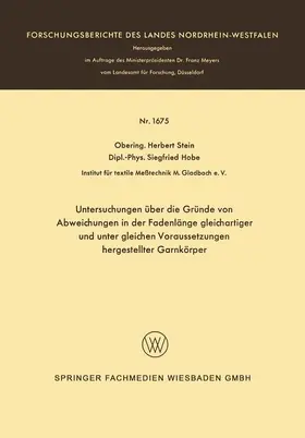 Stein |  Untersuchungen über die Gründe von Abweichungen in der Fadenlänge gleichartiger und unter gleichen Voraussetzungen hergestellter Garnkörper | Buch |  Sack Fachmedien