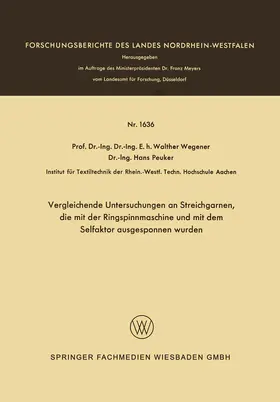 Wegener |  Vergleichende Untersuchungen an Streichgarnen, die mit der Ringspinnmaschine und mit dem Selfaktor ausgesponnen wurden | Buch |  Sack Fachmedien