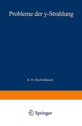 Kohlrausch |  Probleme der ¿-Strahlung | Buch |  Sack Fachmedien