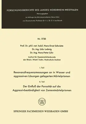 Schwiete |  I. Teil Resonanzfrequenzmessungen an in Wasser und aggressiven Lösungen gelagerten Mörtelprismen. II. Teil Der Einfluß der Porosität auf die Aggressivbeständigkeit von Zementmörtelprismen | Buch |  Sack Fachmedien