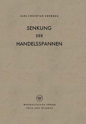 Behrens |  Senkung der Handelsspannen | Buch |  Sack Fachmedien