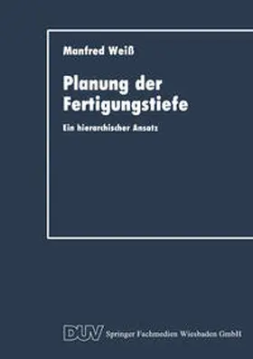 Weiss |  Planung der Fertigungstiefe | eBook | Sack Fachmedien