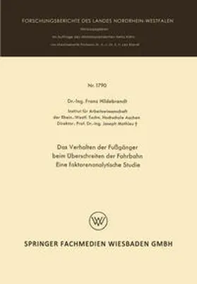 Hildebrandt | Das Verhalten der Fußgänger beim Überschreiten der Fahrbahn Eine faktorenanalytische Studie | E-Book | sack.de