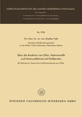 Valk |  Über die Reaktion von Chlor, Natriumsulfit und Natriumdithionit mit Wollkeratin | eBook | Sack Fachmedien