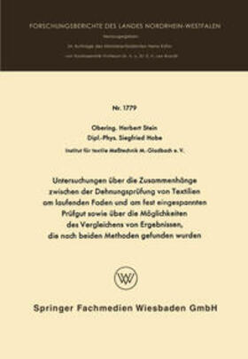 Stein |  Untersuchungen über die Zusammenhänge zwischen der Dehnungsprüfung von Textilien am laufenden Faden und am fest eingespannten Prüfgut sowie über die Möglichkeiten des Vergleichens von Ergebnissen, die nach beiden Methoden gefunden wurden | eBook | Sack Fachmedien