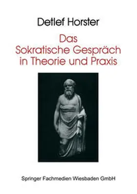 Horster |  Das Sokratische Gespräch in Theorie und Praxis | eBook | Sack Fachmedien