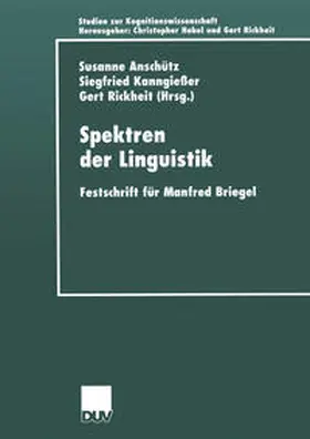 Anschütz / Kanngießer / Rickheit |  Spektren der Linguistik | eBook | Sack Fachmedien