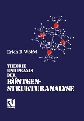 Wölfel |  Theorie und Praxis der Röntgenstrukturanalyse | Buch |  Sack Fachmedien