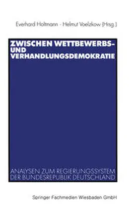 Holtmann / Voelzkow |  Zwischen Wettbewerbs- und Verhandlungsdemokratie | eBook | Sack Fachmedien