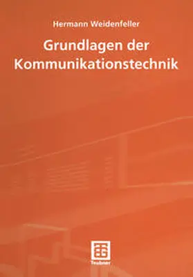 Weidenfeller / Meins / Scheithauer |  Grundlagen der Kommunikationstechnik | eBook | Sack Fachmedien