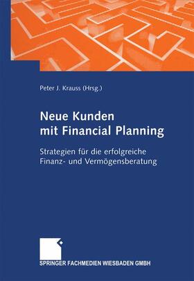 Krauss |  Neue Kunden mit Financial Planning | Buch |  Sack Fachmedien