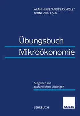 Hippe / Falk / Holz |  Übungsbuch Mikroökonomie | eBook | Sack Fachmedien