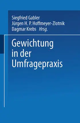 Gabler / Hoffmeyer-Zlotnik / Krebs |  Gewichtung in der Umfragepraxis | eBook | Sack Fachmedien