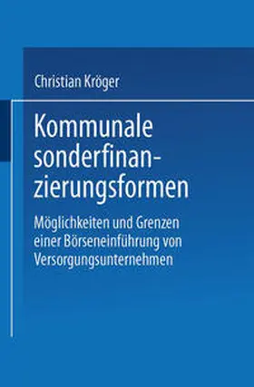 Kröger |  Kommunale Sonderfinanzierungsformen | eBook | Sack Fachmedien