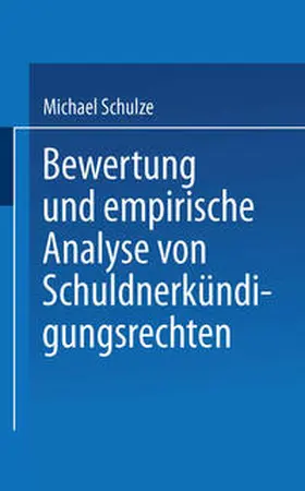  Bewertung und empirische Analyse von Schuldnerkündigungsrechten | eBook | Sack Fachmedien