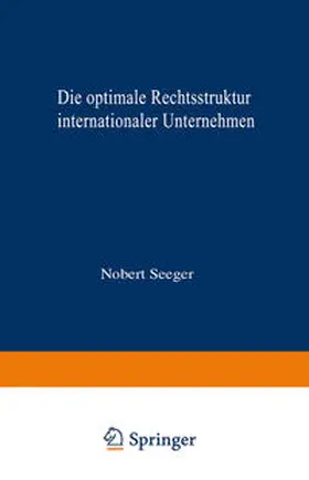  Die optimale Rechtsstruktur internationaler Unternehmen | eBook | Sack Fachmedien