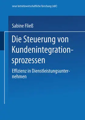 Fliess |  Die Steuerung von Kundenintegrationsprozessen | eBook | Sack Fachmedien