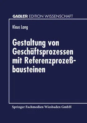  Gestaltung von Geschäftsprozessen mit Referenzprozeßbausteinen | eBook | Sack Fachmedien