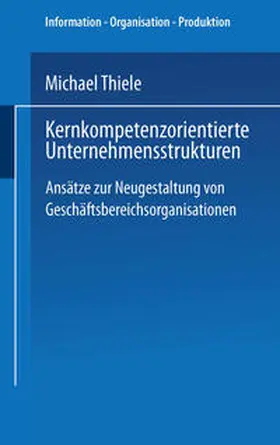 Kernkompetenzorientierte Unternehmensstrukturen | E-Book | sack.de