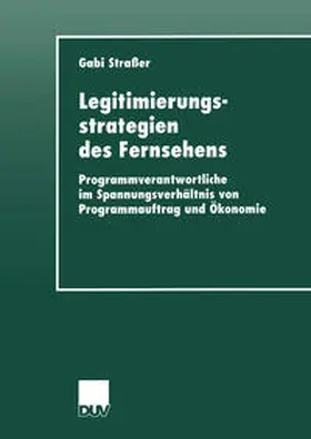 Straßer |  Legitimierungsstrategien des Fernsehens | eBook | Sack Fachmedien