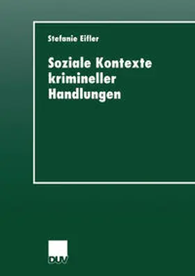 Soziale Kontexte krimineller Handlungen | E-Book | sack.de