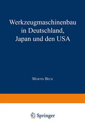  Werkzeugmaschinenbau in Deutschland, Japan und den USA | eBook | Sack Fachmedien