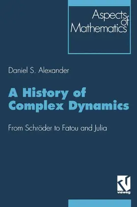 Alexander |  A History of Complex Dynamics | Buch |  Sack Fachmedien