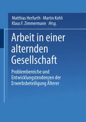 Zimmermann / Kohli / Herfurth |  Arbeit in einer alternden Gesellschaft | eBook | Sack Fachmedien