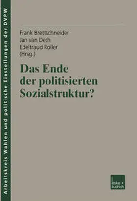 Brettschneider / van Deth / Roller |  Das Ende der politisierten Sozialstruktur? | eBook | Sack Fachmedien