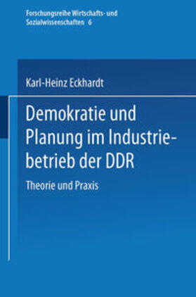 Eckhardt |  Demokratie und Planung im Industriebetrieb der DDR | eBook | Sack Fachmedien