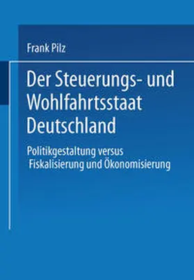 Pilz |  Der Steuerungs- und Wohlfahrtsstaat Deutschland | eBook | Sack Fachmedien