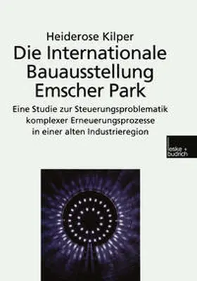 Kilper |  Die Internationale Bauausstellung Emscher Park | eBook | Sack Fachmedien