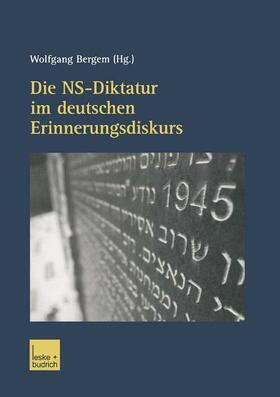 Bergem |  Die NS-Diktatur im deutschen Erinnerungsdiskurs | Buch |  Sack Fachmedien