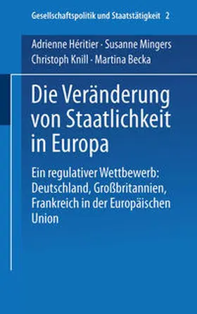 Héritier / Mingers / Knill |  Die Veränderung von Staatlichkeit in Europa | eBook | Sack Fachmedien