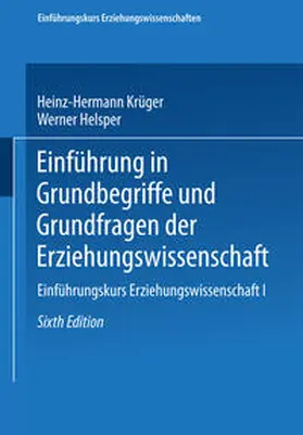 Krüger / Helsper |  Einführung in Grundbegriffe und Grundfragen der Erziehungswissenschaft | eBook | Sack Fachmedien