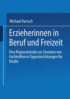 Dartsch |  Erzieherinnen in Beruf und Freizeit | eBook | Sack Fachmedien