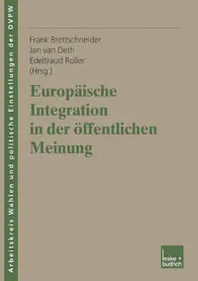 Brettschneider / van Deth / Roller |  Europäische Integration in der öffentlichen Meinung | eBook | Sack Fachmedien