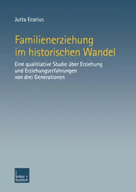 Ecarius |  Familienerziehung im historischen Wandel | eBook | Sack Fachmedien