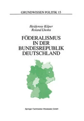 Kilper / Lhotta |  Föderalismus in der Bundesrepublik Deutschland | eBook | Sack Fachmedien