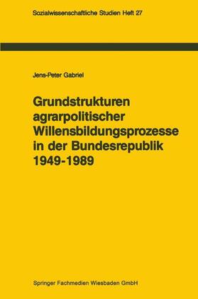  Grundstrukturen agrarpolitischer Willensbildungsprozesse in der Bundesrepublik Deutschland (1949¿1989) | Buch |  Sack Fachmedien