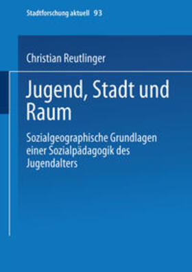 Reutlinger |  Jugend, Stadt und Raum | eBook | Sack Fachmedien