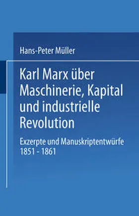  Karl Marx über Maschinerie, Kapital und industrielle Revolution | eBook | Sack Fachmedien