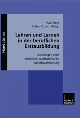 Beck / Krumm |  Lehren und Lernen in der beruflichen Erstausbildung | eBook | Sack Fachmedien