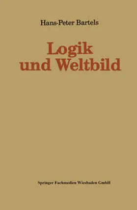 Bartels |  Logik und Weltbild | eBook | Sack Fachmedien